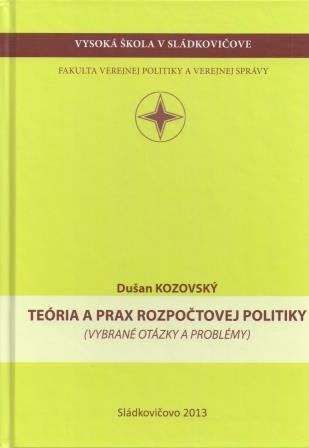 Teória a prax rozpočtovej politiky Teória a prax rozpočtovej politiky