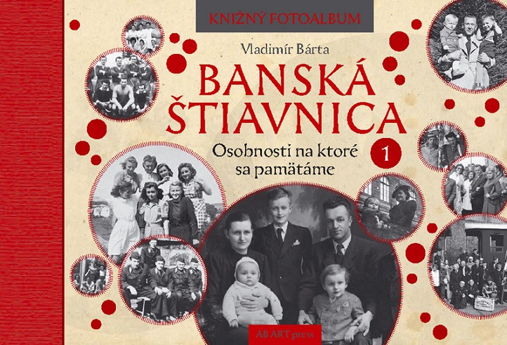 Banská Štiavnica: Osobnosti na ktoré sa pamätáme 1