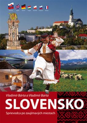 Slovensko - Sprievodca po zaujímavých miestach Slovensko - Sprievodca po zaujímavých miestach