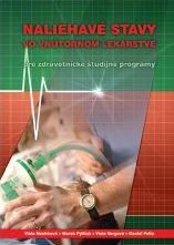 Naliehavé stavy vo vnútornom lekárstve pre zdravotnícke študijné programy Naliehavé stavy vo vnútornom lekárstve pre zdravotnícke študijné programy