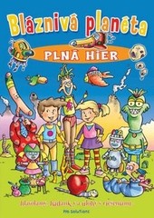 Bláznivá planéta plná hier Bláznivá planéta plná hier