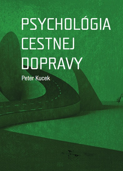 Psychológia cestnej dopravy Psychológia cestnej dopravy