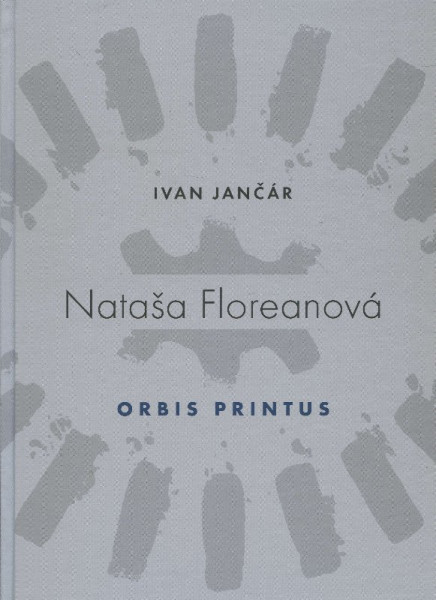 Nataša Floreanová - Orbis Printus Nataša Floreanová - Orbis Printus