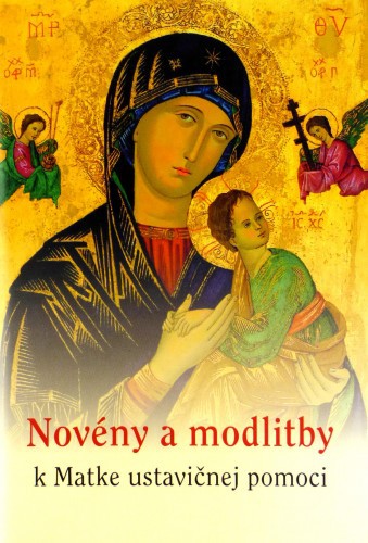 Novény a modlitby k Matke ustavičnej pomoci Novény a modlitby k Matke ustavičnej pomoci