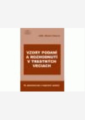 Vzory podaní rozhodnutí v trestných veciach Vzory podaní rozhodnutí v trestných veciach