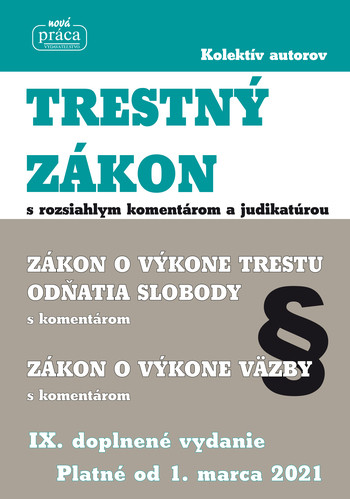 TRESTNÝ ZÁKON s komentárom a judikatúrou platný od 1. marca 2021