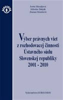 Výber právnych viet z royhodovacej činnosti Ústavného súdu Slovenskej republiky 2001 - 2010