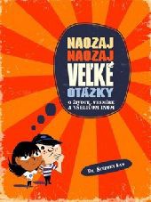 Naozaj naozaj veľké otázky o živote, vesmíre a všeličom inom