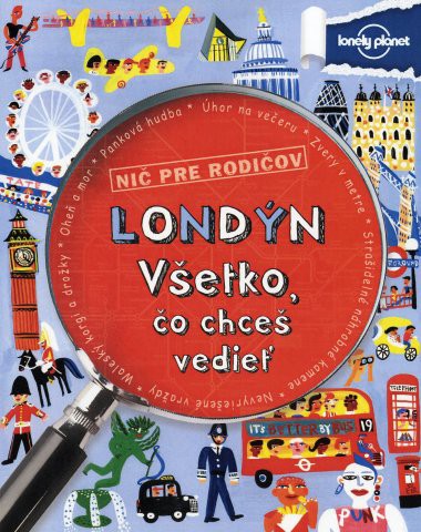 Londýn - Všetko, čo chceš vedieť Londýn - Všetko, čo chceš vedieť