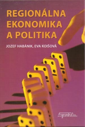 Regionálna ekonomika a politika Regionálna ekonomika a politika
