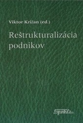 Reštrukturalizácia podnikov Reštrukturalizácia podnikov