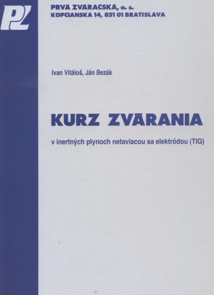 Kurz zvárania v inertných plynoch netaviacou sa elektródou (TIG)