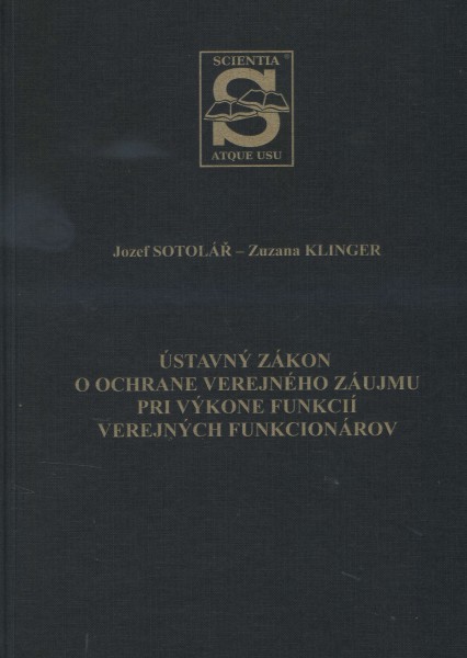 Ústavný zákon o ochrane verejného záujmu pri výkone funkcií verejných funkcionárov Ústavný zákon o ochrane verejného záujmu pri výkone funkcií verejných funkcionárov