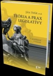 Teória a prax legislatívy Teória a prax legislatívy