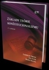 Základy teórie konštitucionalizmu Základy teórie konštitucionalizmu