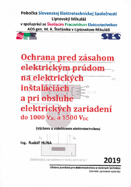 Ochrana pred zásahom elektrickým prúdom na elektrických inštaláciách a pri obsluhe elektrických zari Ochrana pred zásahom elektrickým prúdom na elektrických inštaláciách a pri obsluhe elektrických zari