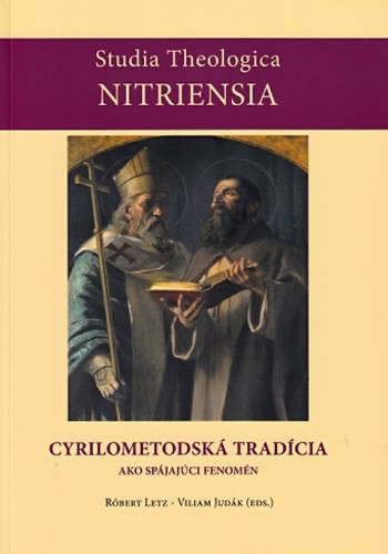 Cyrilo-metodská tradícia ako spájajúci fenomén Cyrilo-metodská tradícia ako spájajúci fenomén