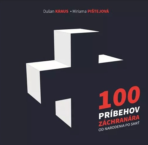 100 príbehov záchranára od narodenia po smrť 100 príbehov záchranára od narodenia po smrť