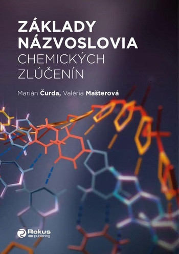 Základy názvoslovia chemických zlúčenín Základy názvoslovia chemických zlúčenín