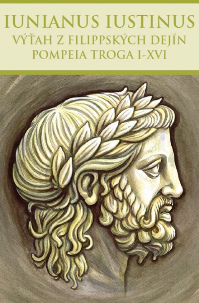Výťah z Filippských dejín Pompeia Troga I-XVI Výťah z Filippských dejín Pompeia Troga I-XVI