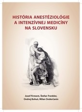 História anestéziológie a  intenzívnej medicíny na Slovensku