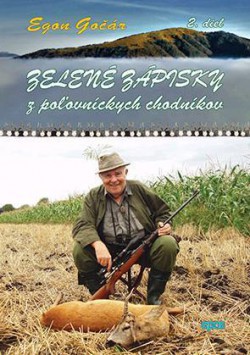 Zelené zápisky z poľovníckych chodníkov (2. diel) Zelené zápisky z poľovníckych chodníkov (2. diel)