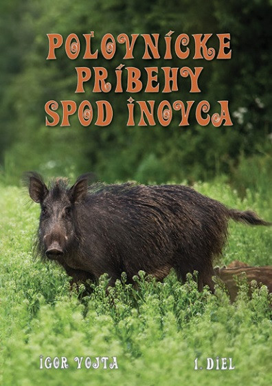 Poľovnícke príbehy spod Inovca 1.diel