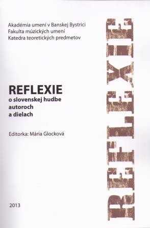 Reflexie o slovenskej hudbe , autoroch a dielach