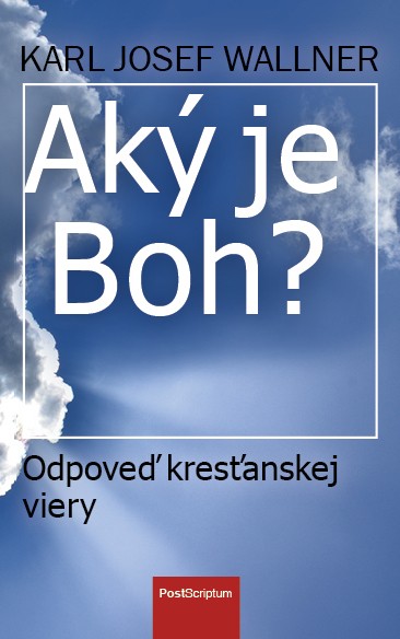 Aký je Boh? Aký je Boh?