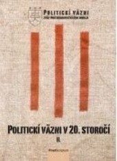 Politickí väzni v 20. storočí Politickí väzni v 20. storočí