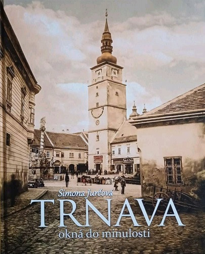 Trnava - okná do minulosti