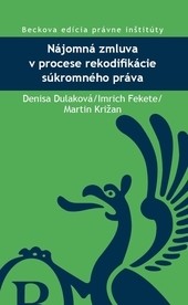 Nájomná zmluva v procese rekodifikácie súkromného práva Nájomná zmluva v procese rekodifikácie súkromného práva