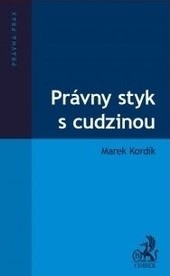 Právny styk s cudzinou Právny styk s cudzinou