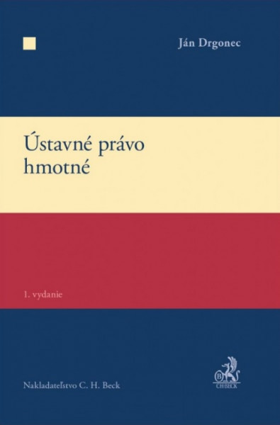 Ústavné právo hmotné Ústavné právo hmotné