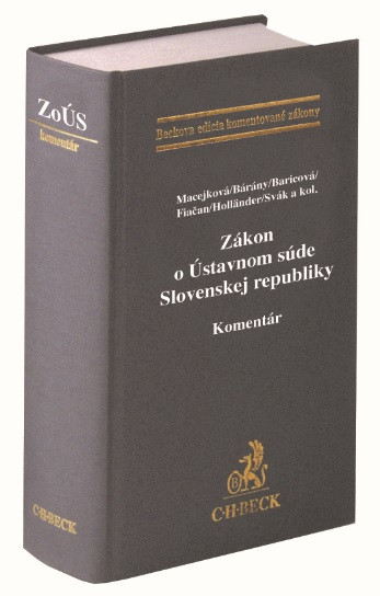 Zákon o Ústavnom súde Slovenskej republiky. Komentár Zákon o Ústavnom súde Slovenskej republiky. Komentár