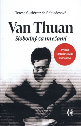 Van Thuan Slobodný za mrežami Van Thuan Slobodný za mrežami