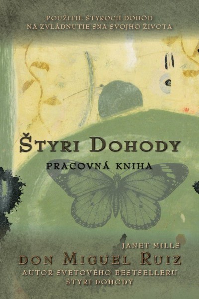 Štyri dohody - Pracovná kniha Štyri dohody - Pracovná kniha