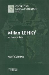 Milan Lehký - zo života a diela Milan Lehký - zo života a diela