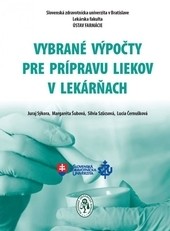 Vybrané výpočty pre prípravu liekov v lekárňach Vybrané výpočty pre prípravu liekov v lekárňach