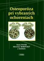 Osteoporóza pri vybraných ochoreniach Osteoporóza pri vybraných ochoreniach