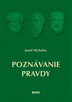 Poznávanie pravdy Poznávanie pravdy