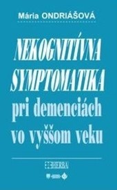 Nekognitívna symptomatika pri demenciách vo vyššom veku