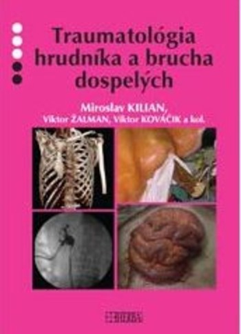 Traumatológia hrudníka a brucha dospelých Traumatológia hrudníka a brucha dospelých