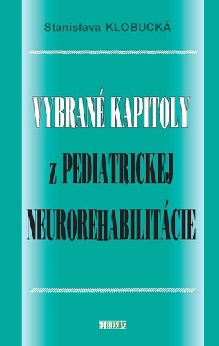 Vybrané kapitoly z pediatrickej neurorehabilitácie