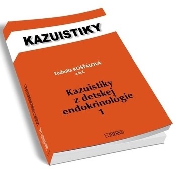 Kazuistiky z detskej endokrinológie 1 Kazuistiky z detskej endokrinológie 1