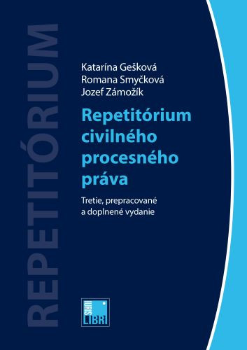 Repetitórium civilného procesného práva (3. vydanie) Repetitórium civilného procesného práva (3. vydanie)