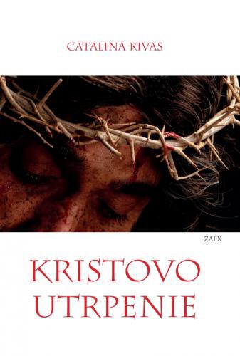 Kristovo utrpenie Kristovo utrpenie