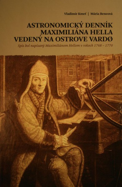 Astronomický denník Maximiliána Hella vedený na ostrove Vardo Astronomický denník Maximiliána Hella vedený na ostrove Vardo