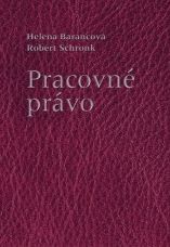 Pracovné právo, 3. prepracované vydanie Pracovné právo, 3. prepracované vydanie
