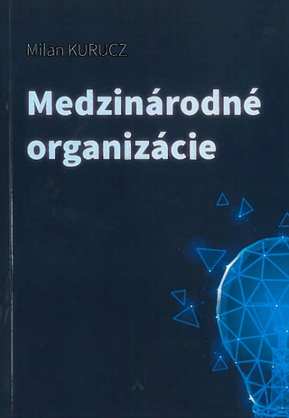 Medzinárodné organizácie Medzinárodné organizácie